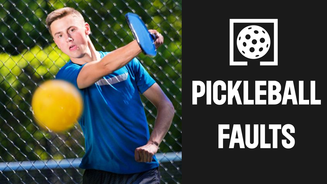 Pickleball Faults & How to Avoid Them in Matches